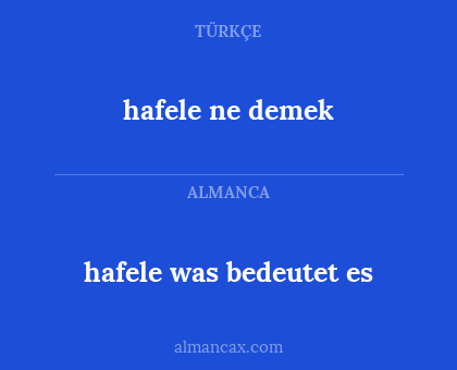 hafele ne demek - hafele was bedeutet es