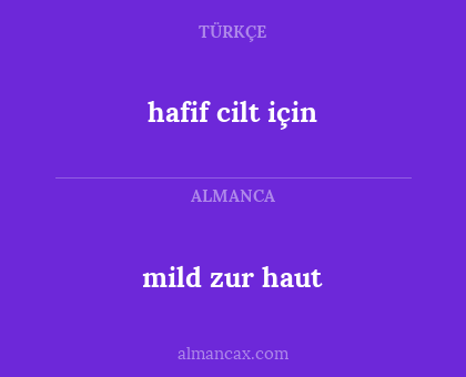 hafif cilt için - mild zur haut