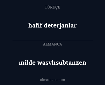 hafif deterjanlar - milde wasvhsubtanzen