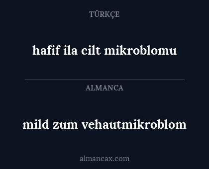 hafif ila cilt mikroblomu - mild zum vehautmikroblom