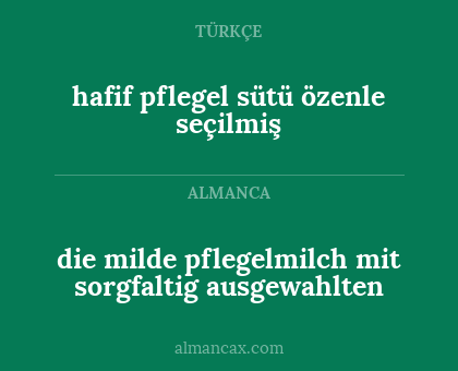 hafif pflegel sütü özenle seçilmiş - die milde pflegelmilch mit sorgfaltig ausgewahlten