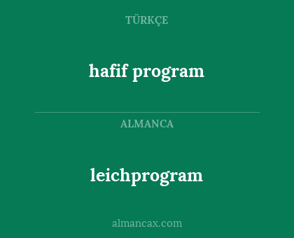 hafif program - leichprogram