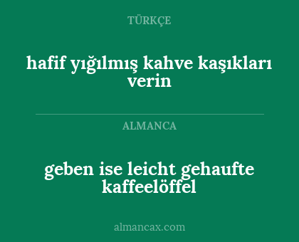 hafif yığılmış kahve kaşıkları verin - geben ise leicht gehaufte kaffeelöffel