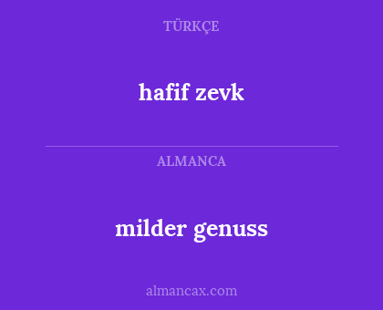 hafif zevk - milder genuss