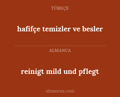 hafifçe temizler ve besler - reinigt mild und pflegt