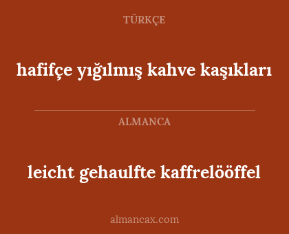leicht gehaulfte kaffrelööffel - hafifçe yığılmış kahve kaşıkları