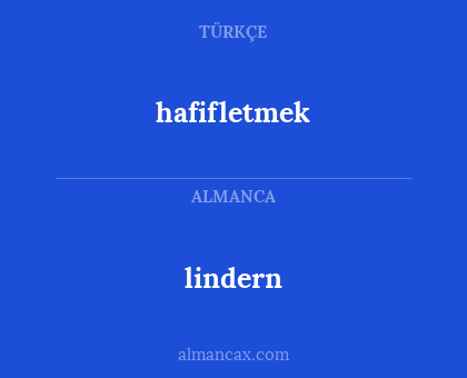 hafifletmek - lindern