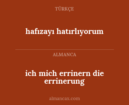 hafızayı hatırlıyorum - ich mich errinern die errinerung