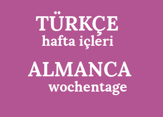 hafta+i%C3%A7leri-wochentage.png