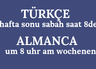 hafta+sonu+sabah+saat+8de-um+8+uhr+am+wochenende.png