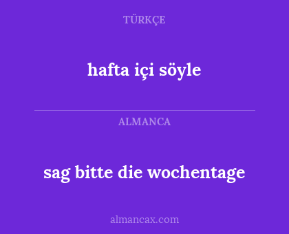hafta içi söyle - sag bitte die wochentage
