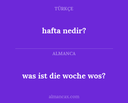hafta nedir? - was ist die woche wos?