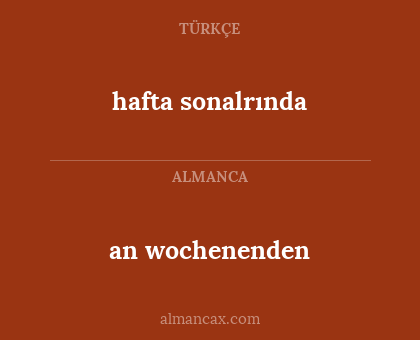 an wochenenden - hafta sonalrında