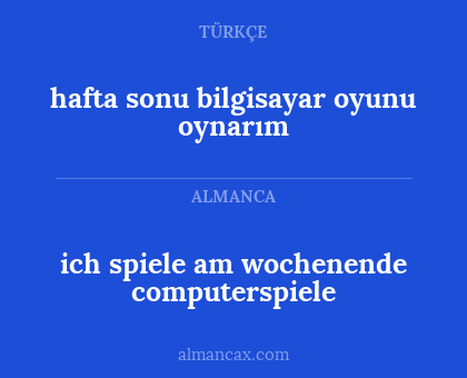 hafta sonu bilgisayar oyunu oynarım - ich spiele am wochenende computerspiele