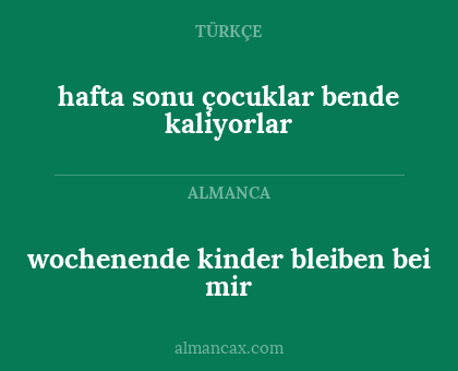 wochenende kinder bleiben bei mir - hafta sonu çocuklar bende kaliyorlar