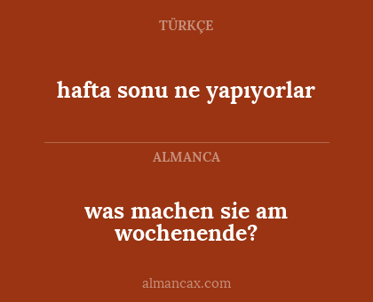was machen sie am wochenende? - hafta sonu ne yapıyorlar