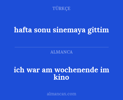 ich war am wochenende im kino - hafta sonu sinemaya gittim