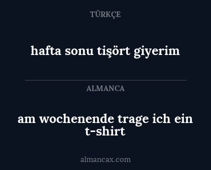 hafta sonu tişört giyerim - am wochenende trage ich ein t-shirt