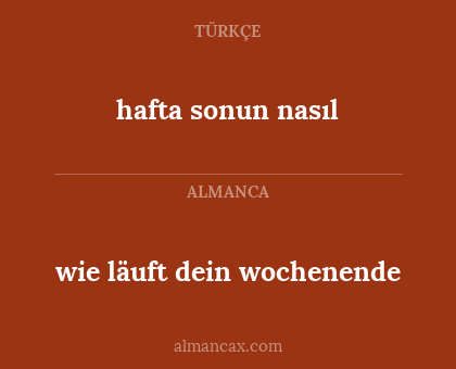 hafta sonun nasıl - wie läuft dein wochenende
