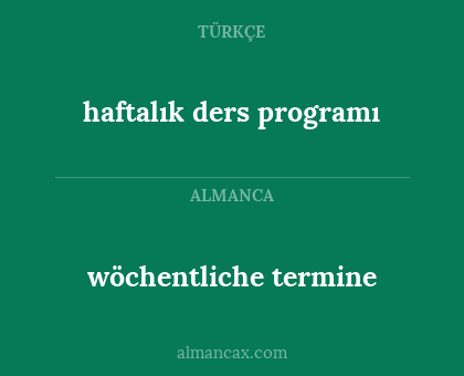 haftalık ders programı - wöchentliche termine