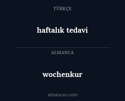 wochenkur - haftalık tedavi
