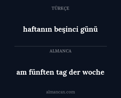 am fünften tag der woche - haftanın beşinci günü
