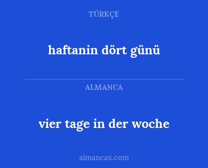 vier tage in der woche - haftanin dört günü