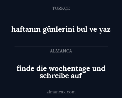finde die wochentage und schreibe auf - haftanın günlerini bul ve yaz