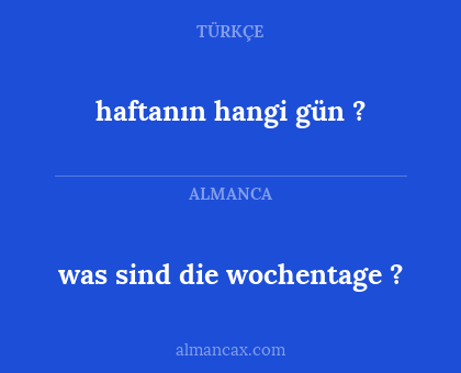 haftanın hangi gün ? - was sind die wochentage ?