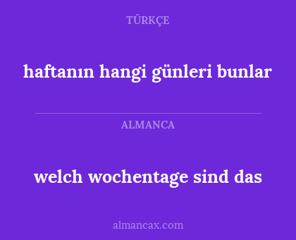 welch wochentage sind das - haftanın hangi günleri bunlar