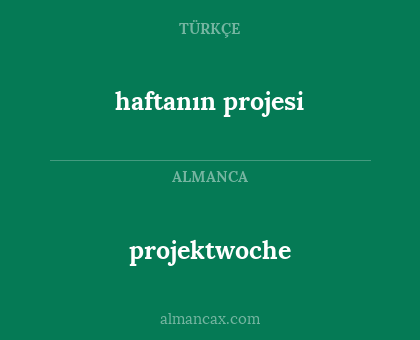 haftanın projesi - projektwoche