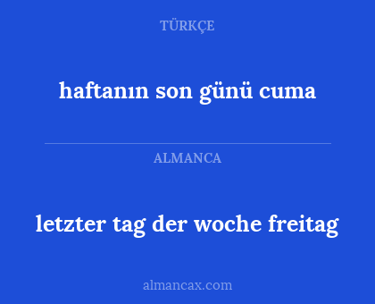 letzter tag der woche freitag - haftanın son günü cuma