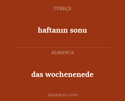 das wochenenede - haftanın sonu