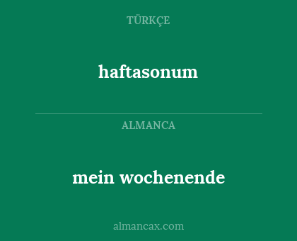 haftasonum - mein wochenende
