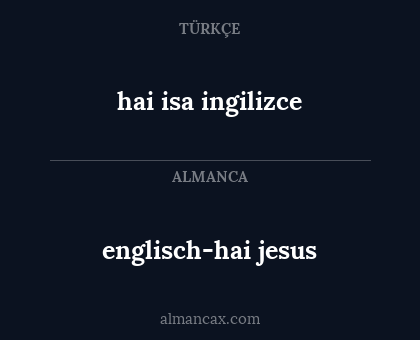 englisch-hai jesus - hai isa ingilizce