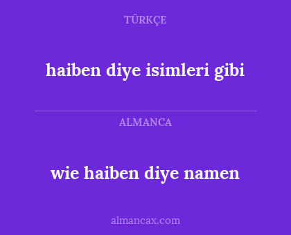 wie haiben diye namen - haiben diye isimleri gibi