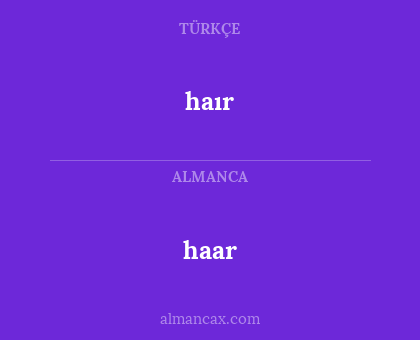 haar - haır