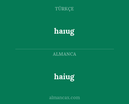 haiug - haıug
