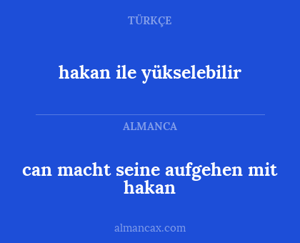 can macht seine aufgehen mit hakan - hakan ile yükselebilir
