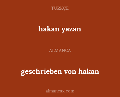 geschrieben von hakan - hakan yazan