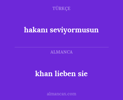 hakanı seviyormusun - khan lieben sie