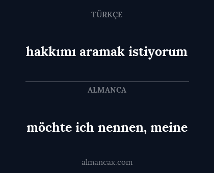 hakkımı aramak istiyorum - möchte ich nennen, meine