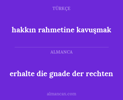 hakkın rahmetine kavuşmak - erhalte die gnade der rechten