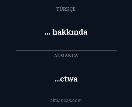 ... hakkında - ...etwa