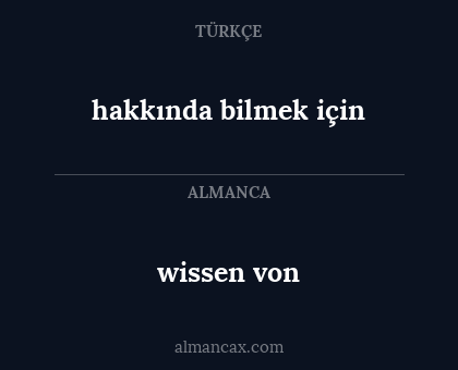 wissen von - hakkında bilmek için