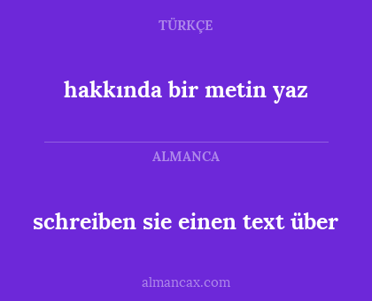 hakkında bir metin yaz - schreiben sie einen text über