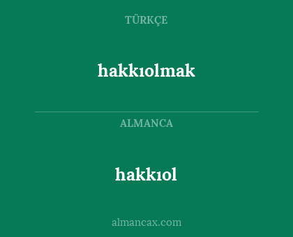 hakkıol - hakkıolmak