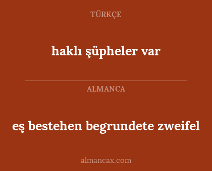 haklı şüpheler var - eş bestehen begrundete zweifel
