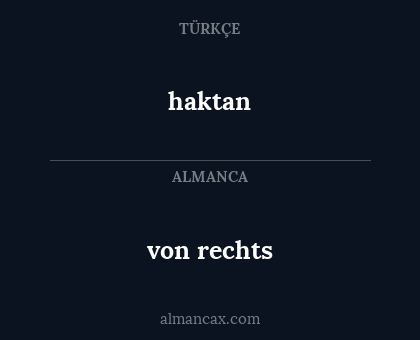 von rechts - haktan