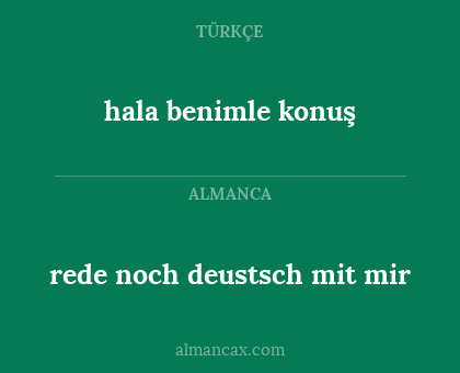hala benimle konuş - rede noch deustsch mit mir